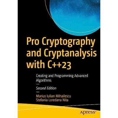 Abbildung von Pro Cryptography and Cryptanalysis with C++23: Creating Programming Advanced Algorithms