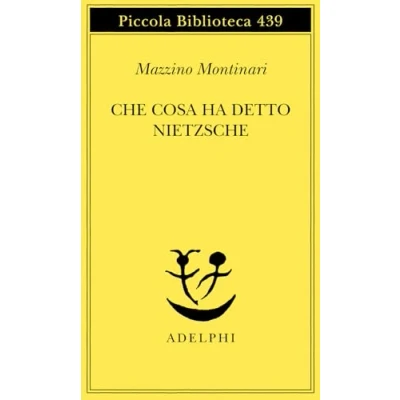 Abbildung von Che cosa ha detto Nietzsche (Piccola biblioteca Adelphi)