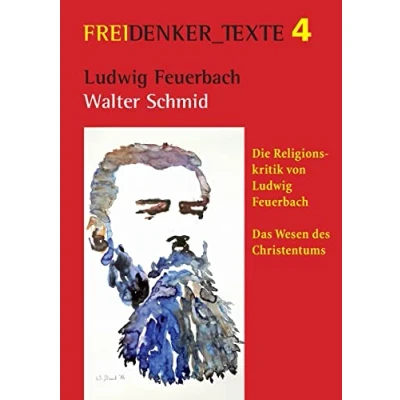 Abbildung von Ludwig Feuerbach: Die Religionskritik von Feuerbach Das Wesen des Christentums