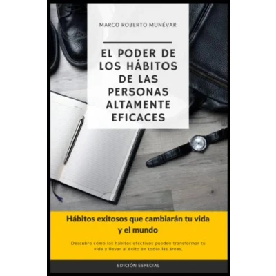 Abbildung von el poder de los Hábitos las personas altamente eficaces: exitosos que cambiarán tu vida y mundo