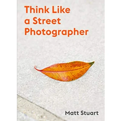 Abbildung von Think Like a Street Photographer: How to Photographer
