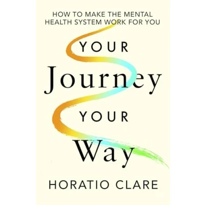 Abbildung von Your Journey, Way: How to Make the Mental Health System Work For You