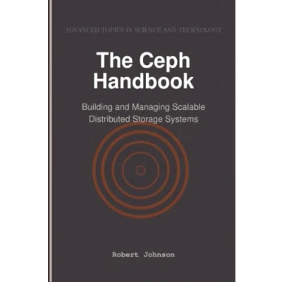 Abbildung von The Ceph Handbook: Building and Managing Scalable Distributed Storage Systems