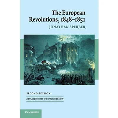 Abbildung von The European Revolutions, 18481851 (New Approaches to History)
