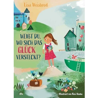 Abbildung von Weißt du, wo sich das Glück versteckt?: Bilderbuch zum Thema Liebhaben ab 4