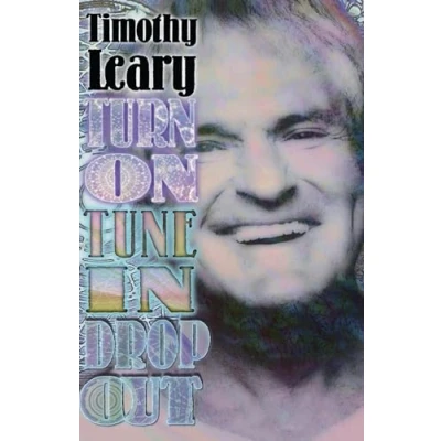 Abbildung von Turn On, Tune In, Drop Out (Leary, Timothy)