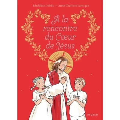 Abbildung von A la rencontre du Coeur de Jésus