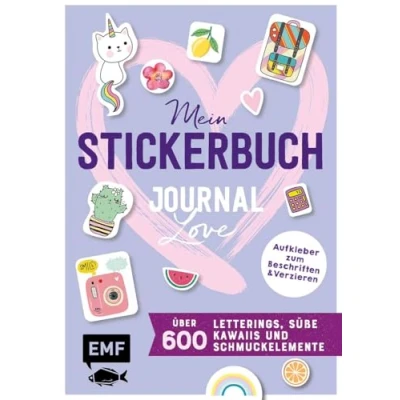 Abbildung von Mein Stickerbuch Journal Love: über 600 Letterings, süße Kawaiis und Schmuckelemente: Alle Aufkleber zum Beschriften Verzieren Mit Vorlagen Abmalen Tipps