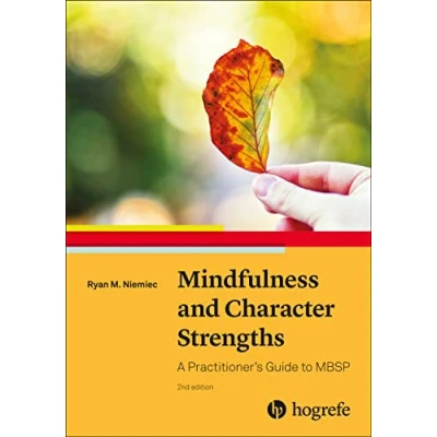 Abbildung von Mindfulness and Character Strengths: A Practitioner’s Guide to MBSP