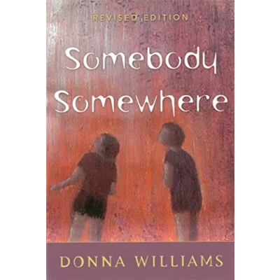 Abbildung von Somebody Somewhere: Breaking Free from the World of Autism