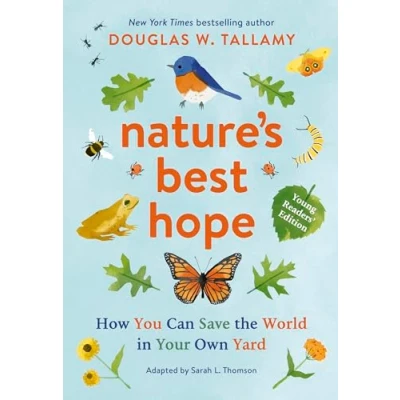 Abbildung von Nature&#039;s Best Hope (Young Readers&#039; Edition): How You Can Save the World in Your Own Yard
