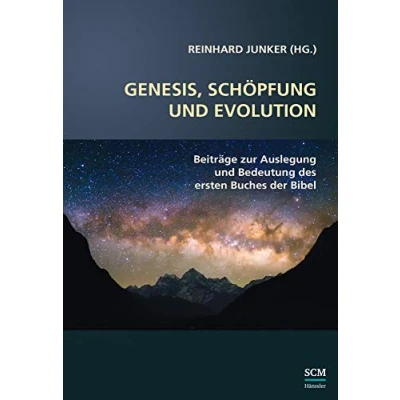 Abbildung von Genesis, Schöpfung und Evolution.: Exegetische, hermeneutische systematisch theologische Studien