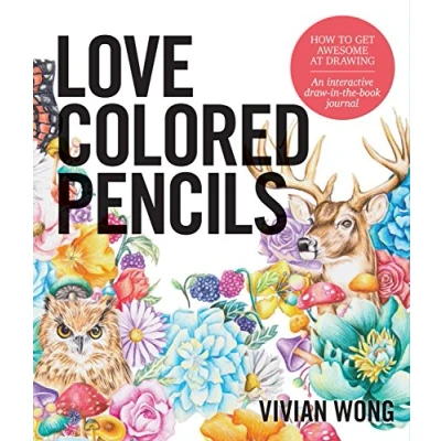 Abbildung von Love Colored Pencils: How to Get Awesome at Drawing: An Interactive Draw in the Book Journal