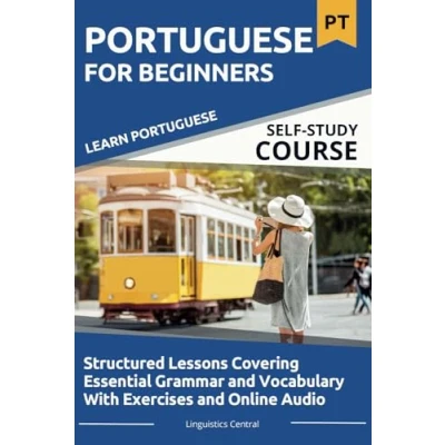 Abbildung von Learn Portuguese For Beginners: Structured Lessons Covering Essential Grammar and Vocabulary With Exercises Online Audio