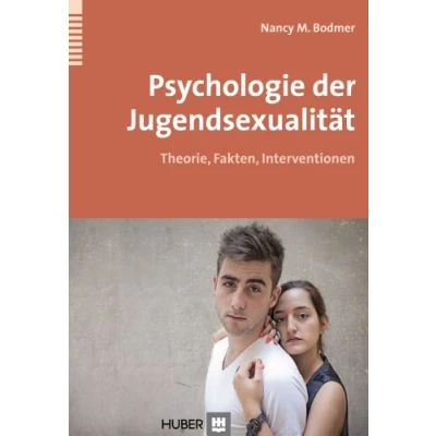 Abbildung von Psychologie der Jugendsexualität: Theorie, Fakten und Interventionen