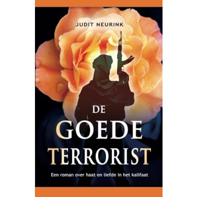 Abbildung von De Goede Terrorist: Een spannende roman over haat en liefde in het kalifaat