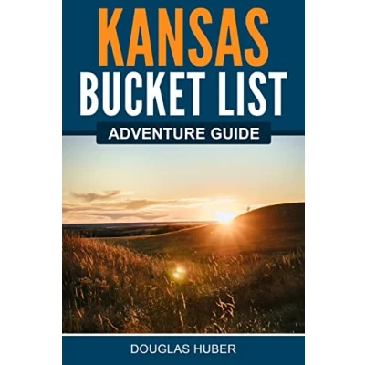 Abbildung von Kansas Bucket List Adventure Guide: Explore 100 Offbeat Destinations You Must Visit!