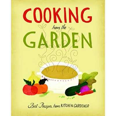 Abbildung von Cooking from the Garden: Best Recipes Kitchen Gardener