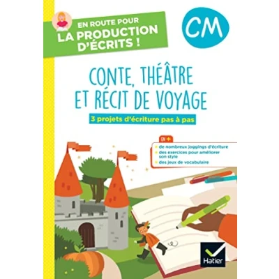 Abbildung von En route pour la production d&#039;écrits CM Conte, théâtre et récit de voyage 2023 Cahier élève: 3 projets d&#039;écriture pas à