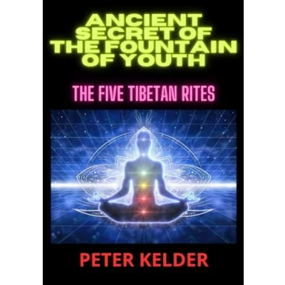 Abbildung von Ancient SECRET of The fountain youth: five tibetan Rites