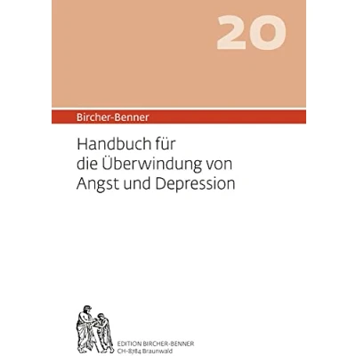 Abbildung von Bircher Benner 20 Handbuch für die Überwindung von Angst und Depression: Depression