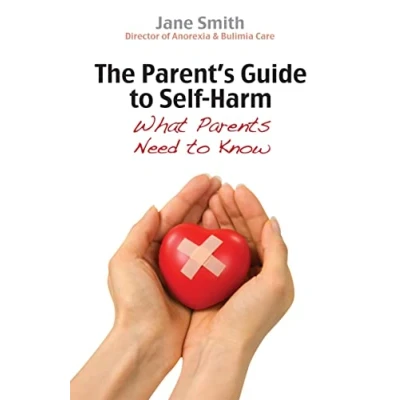Abbildung von The Parent&#039;s Guide to Self Harm: What parents need know