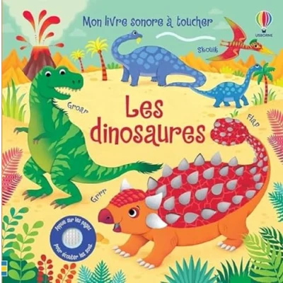 Abbildung von Les dinosaures Mon livre sonore à toucher Dès 1 an