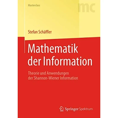 Abbildung von Mathematik der Information: Theorie und Anwendungen Shannon Wiener Information (Masterclass)