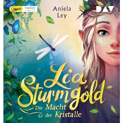 Abbildung von Lia Sturmgold Teil 1: Die Macht der Kristalle: Ungekürzte Lesung mit Yvonne Greitzke (1 mp3 CD) (Lia Reihe)