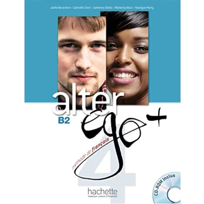 Abbildung von Alter ego+ 4: Méthode de français / Livre l’élève Kursbuch mit CD ROM (Mon Ego)