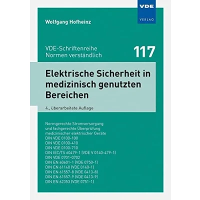 Abbildung von Elektrische Sicherheit in medizinisch genutzten Bereichen: Normgerechte Stromversorgung und fachgerechte Überprüfung medizinischerelektrischer Geräte; ... E (VDE Schriftenreihe Normen verständlich)