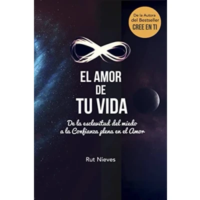Abbildung von el Amor De tu Vida: la esclavitud del miedo a Confianza plena en (Cree ti, Band 3)