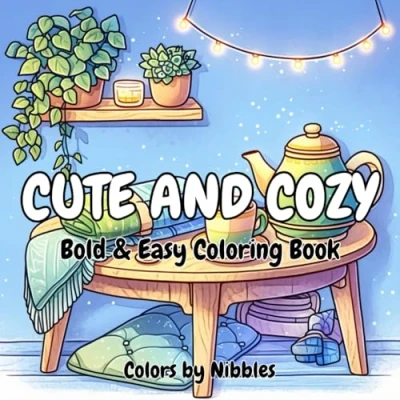 Abbildung von Cute and Cozy: Coloring Book for Everyone, Bold Easy Designs Relaxation (Bold &amp; Coloring): Books, Band 5)