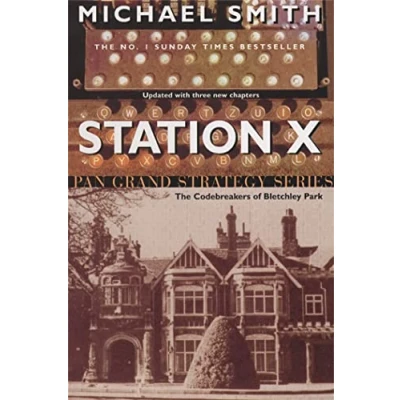 Abbildung von Station X: The Code Breakers of Bletchley Park (Pan Grand Strategy Series)