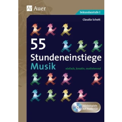 Abbildung von 55 Stundeneinstiege Musik: einfach, kreativ, motivierend (5. bis 10. Klasse) (Stundeneinstiege Sekundarstufe)