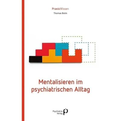 Abbildung von Mentalisieren im psychiatrischen Alltag (Praxiswissen)