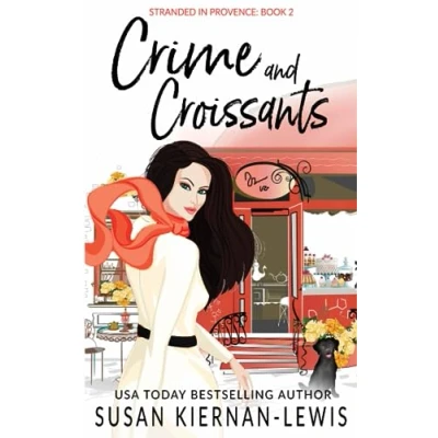 Abbildung von Crime and Croissants (Stranded in Provence Mysteries, Band 2)