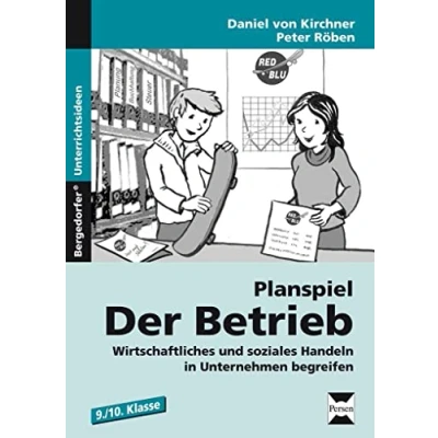 Abbildung von Planspiel: Der Betrieb: Wirtschaftliches und soziales Handeln in Unternehmen begreifen (9. 10. Klasse)