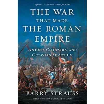 Abbildung von the War That Made Roman Empire: Antony, Cleopatra, and Octavian at Actium