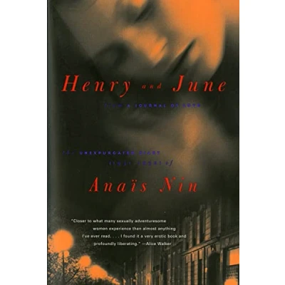 Abbildung von Henry and June: From &quot;A Journal of Love&quot; The Unexpurgated Diary Anais Nin (1931 1932): Anaïs 1932)