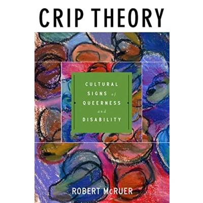 Abbildung von Crip Theory: Cultural Signs of Queerness And Disability (Cultural Front)