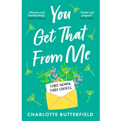 Abbildung von You Get That From Me: The perfect heartwarming and emotional read for summer 2023