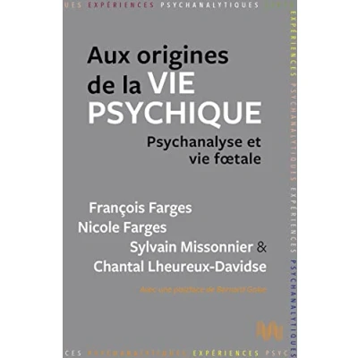 Abbildung von Aux origines de la vie psychique: Psychanalyse et fœtale