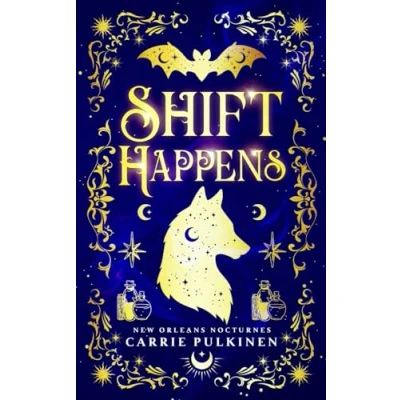 Abbildung von Shift Happens: A Paranormal Romantic Comedy (New Orleans Nocturnes, Band 2)