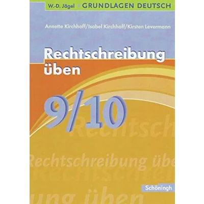 Abbildung von W. D. Jägel Grundlagen Deutsch: Rechtschreibung üben 9./10. Schuljahr
