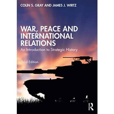 Abbildung von War, Peace and International Relations: An Introduction to Strategic History