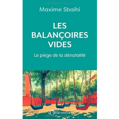 Abbildung von Les balançoires vides: Le piège de la dénatalité