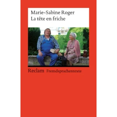 Abbildung von La tête en friche. (Fremdsprachentexte): Roger, Marie Sabine Weltliteratur in Originalsprache; französisch (Reclams Universal Bibliothek)