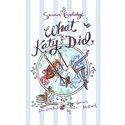 Abbildung von What Katy Did: Illustrated by Susan Hellard (Alma Junior Classics)