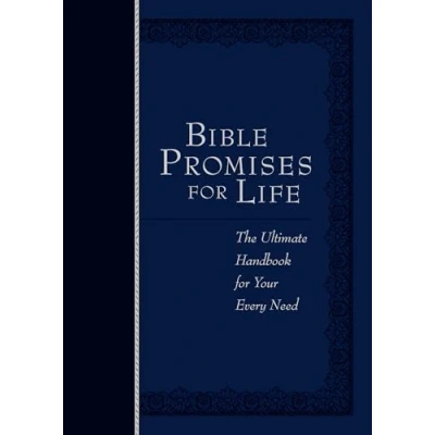 Abbildung von Bible Promises for Life Navy Faux Leather Edition: The Ultimate Handbook Your Every Need: Need;